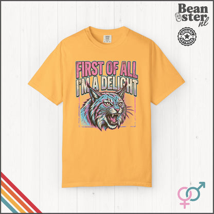 First of All I'm a Delight Funny Sassy Graphic T-Shirt