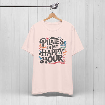 Pilates Is My Happy Hour Shirt – Funny Yoga Gym Tee Gift