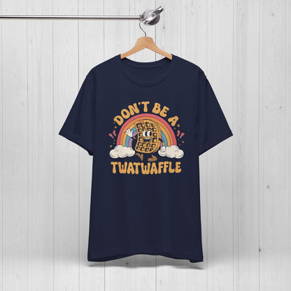 Don’t Be a Twatwaffle Shirt – Funny Rainbow Waffle