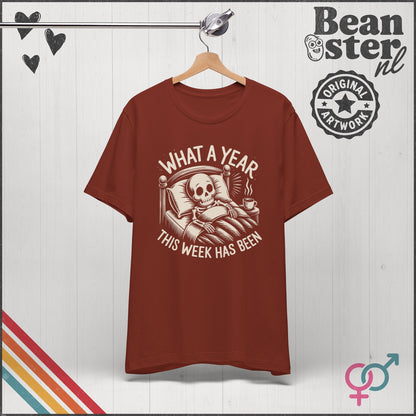 What A Week This Year Has Been Skeleton T-Shirt
