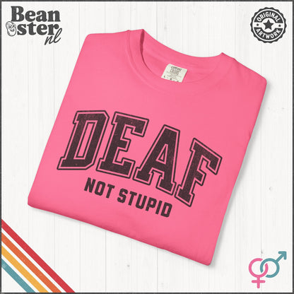 Deaf Not Stupid T-Shirt – Retro Comfort Colors Tee