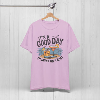 It’s a Good Day to Drink on a Boat – Funny Summer Shirt