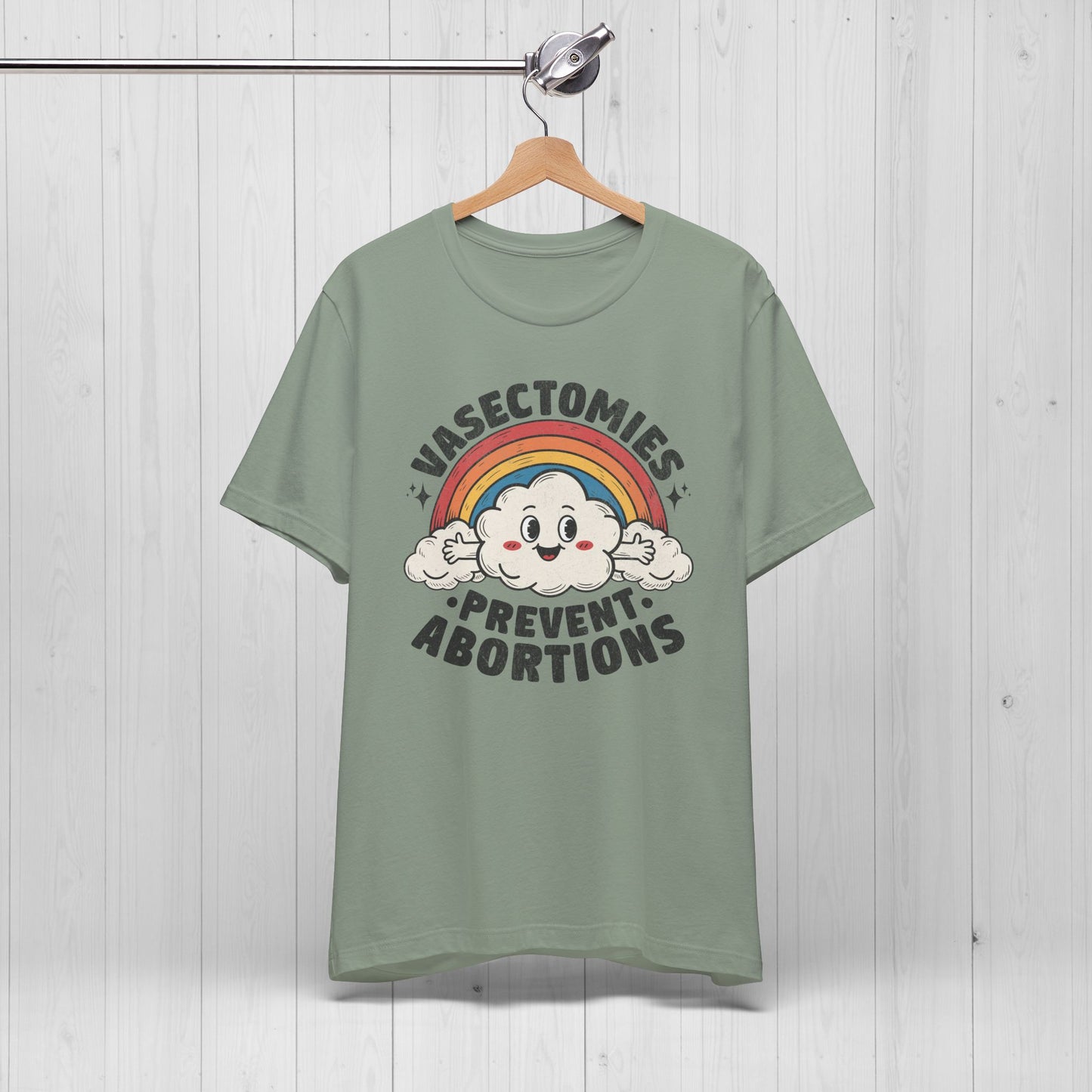 Vasectomies Prevent Abortions Shirt Cute Rainbow Tee