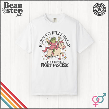 Born to Dilly Dally Anti Fascist Graphic Tee
