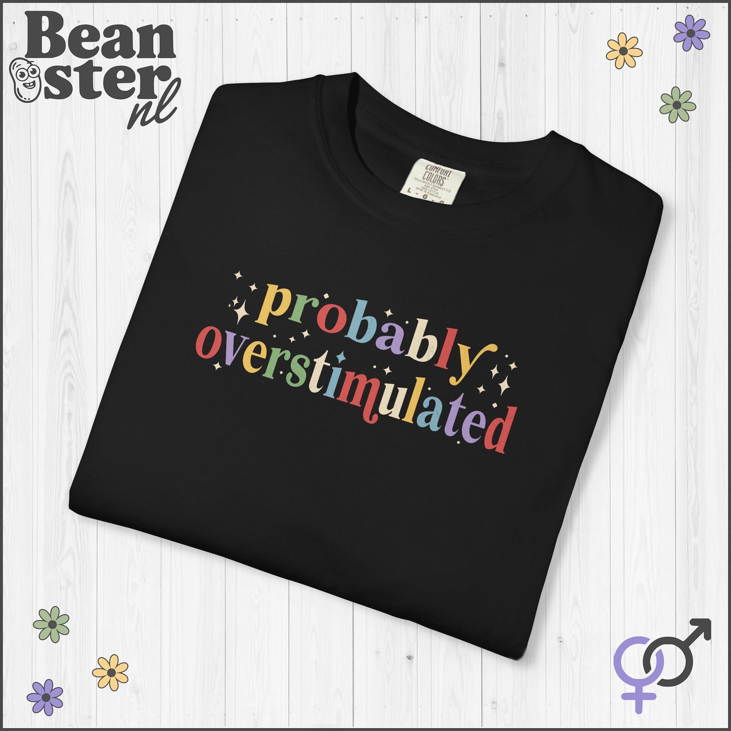 Probably Overstimulated T-Shirt | Funny Neurodivergent Tee