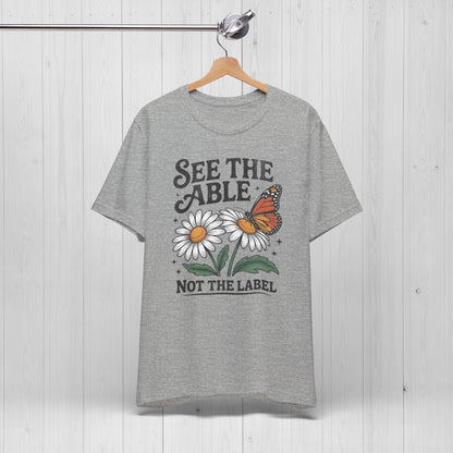 See The Able Not The Label Floral Tee – Autism Awareness Shirt