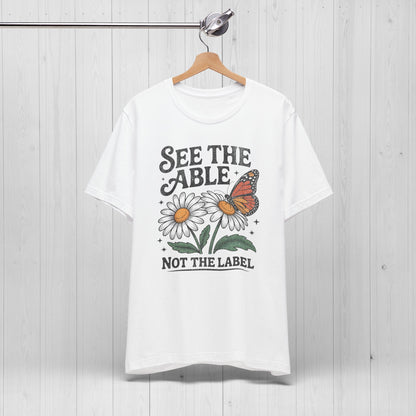 See The Able Not The Label Floral Tee – Autism Awareness Shirt