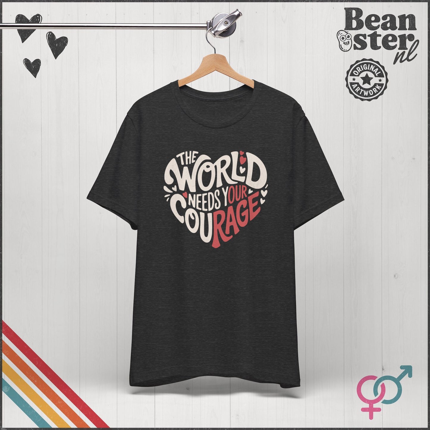 The World Needs Your Courage – Progressive Activist Tee