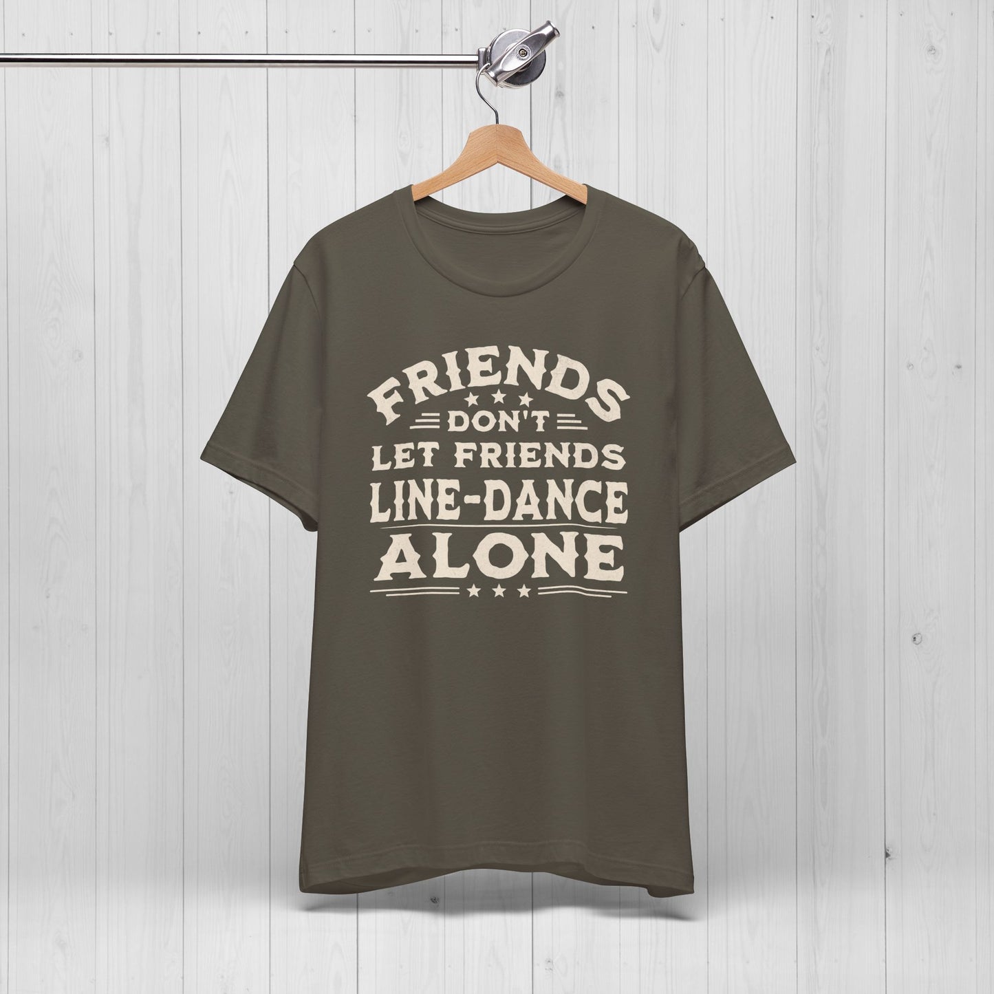 Line Dance Shirt – Friends Don’t Line Dance Alone Tee