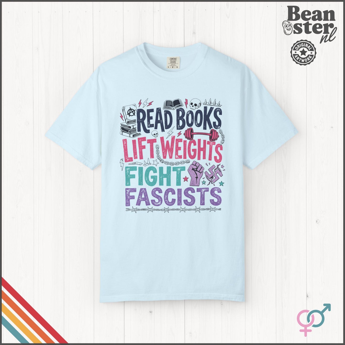 Read Books Lift Weights Fight Fascists T-Shirt