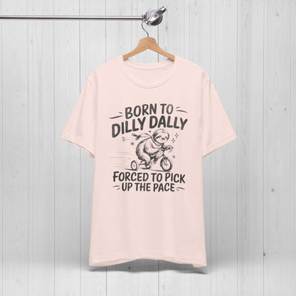 Born to Dilly Dally Sloth Bike Shirt – Funny Meme Tee