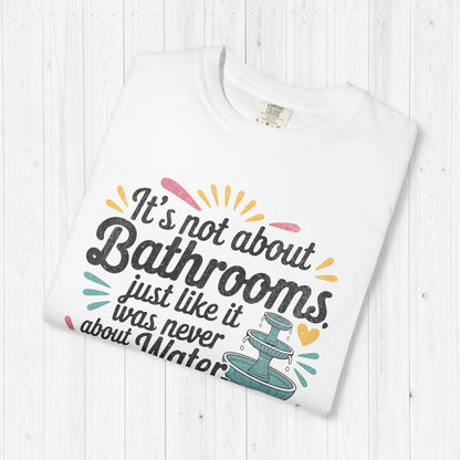 It’s Not About Bathrooms Vintage Equality Shirt