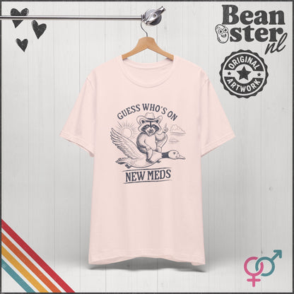 Guess Who’s On New Meds Raccoon Goose Funny Graphic Tee