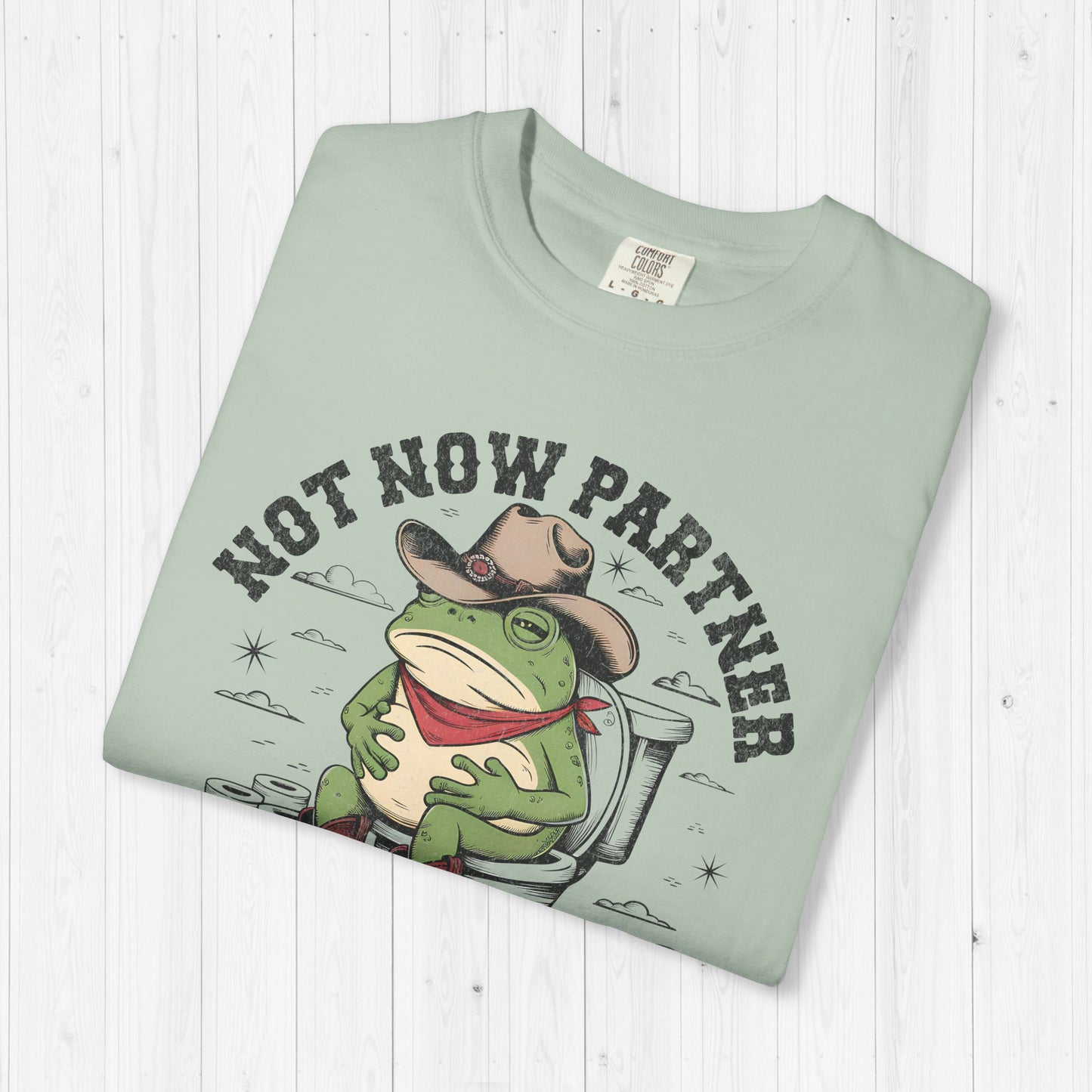 Not Now Partner My Tummy Hurts Funny Frog T-Shirt