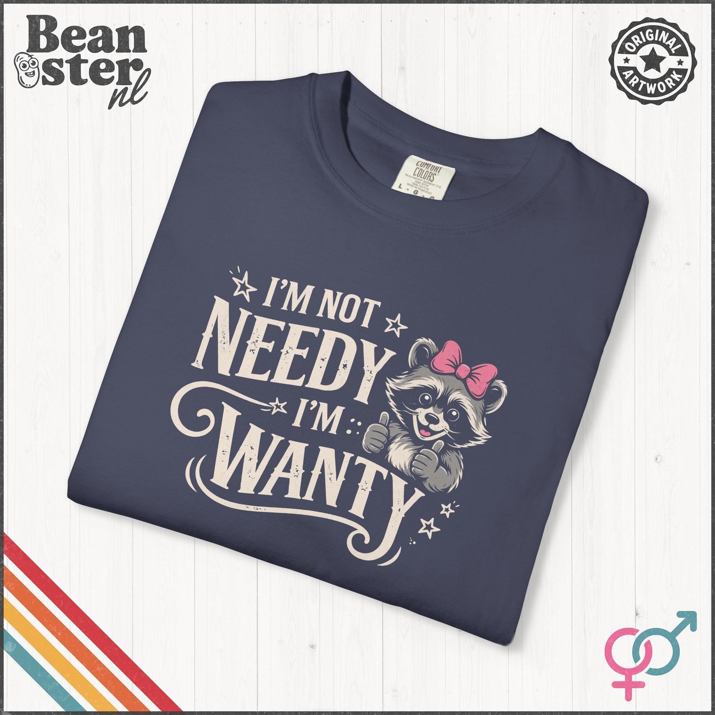 I'm Not Needy I'm Wanty Tee – Funny Raccoon Shirt