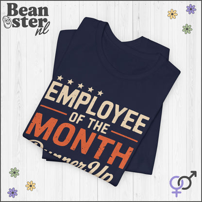 Employee of the Month Runner Up Funny Work Tee