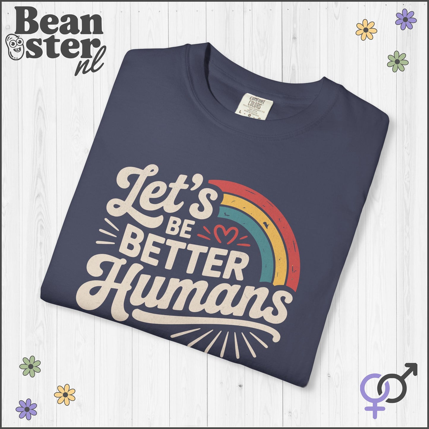Retro Rainbow “Let's Be Better Humans” Motivational Tee