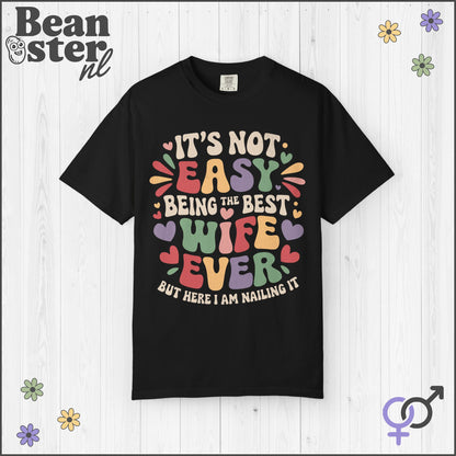 It's Not Easy Being Best Wife Ever Groovy Retro Shirt