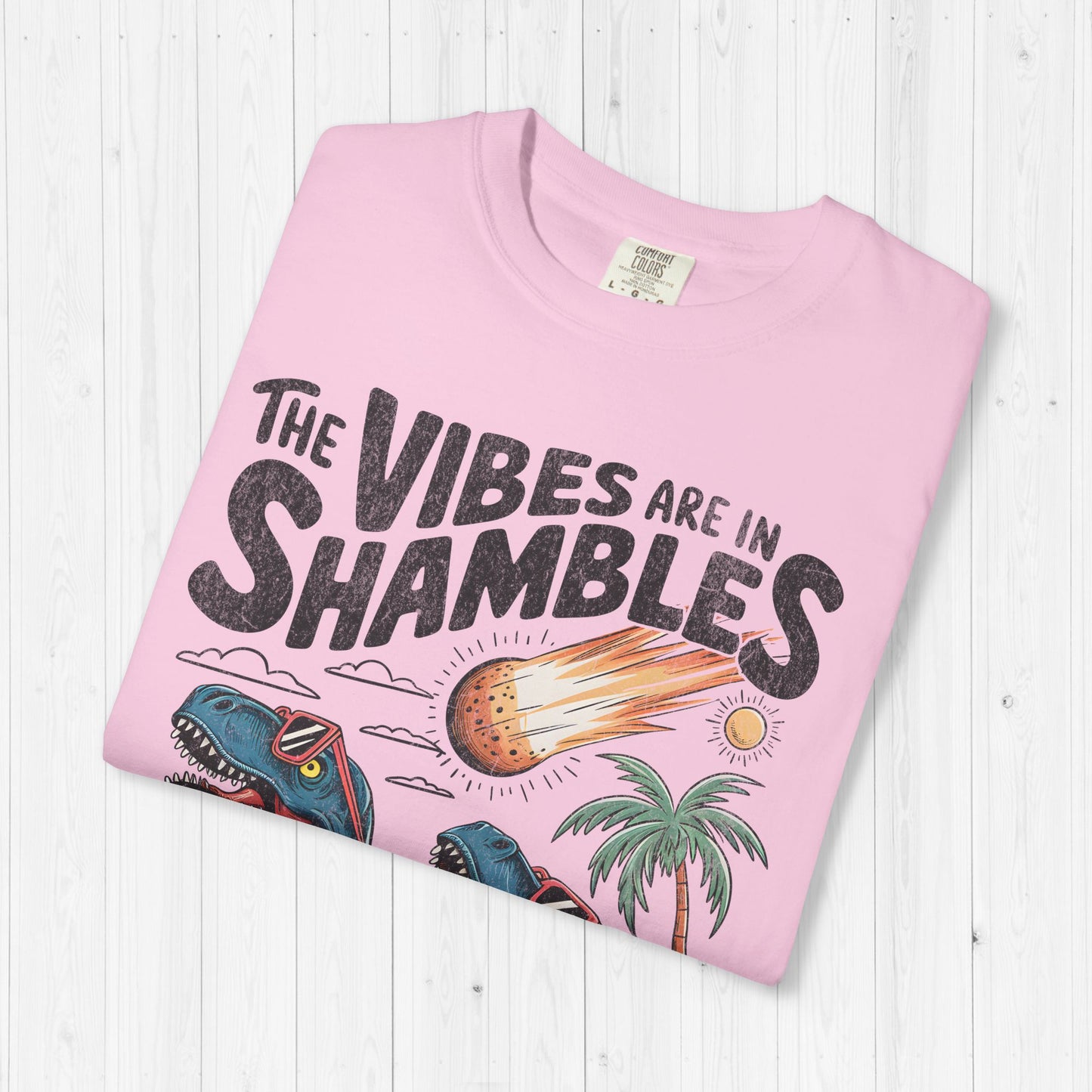 The Vibes Are In Shambles T-Shirt – Funny Retro Dinosaur Tee