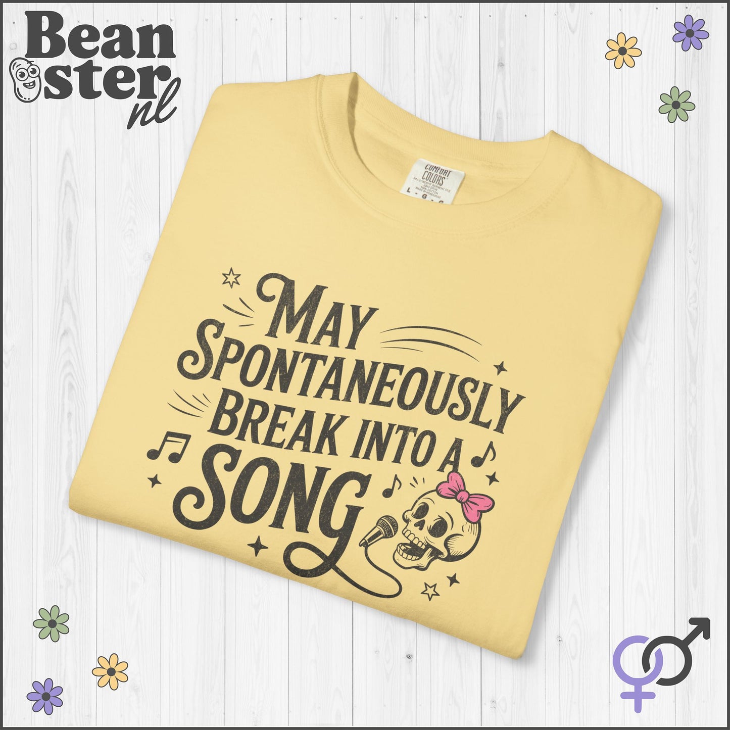 May Spontaneously Break Into a Song T-Shirt