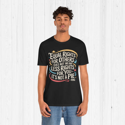 Equal Rights Shirt – “It’s Not a Pie” Tee