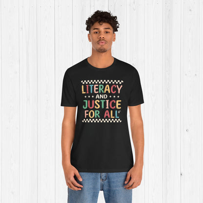 Literacy and Justice for All Shirt
