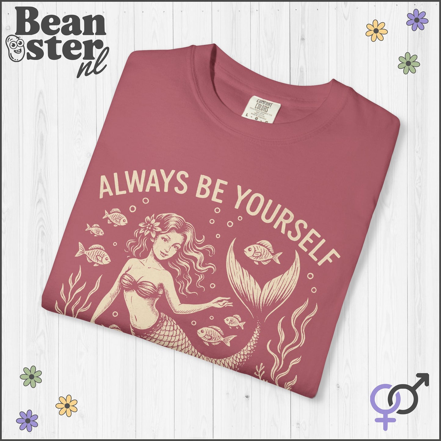Always Be Yourself… Unless You Can Be a Mermaid Tee