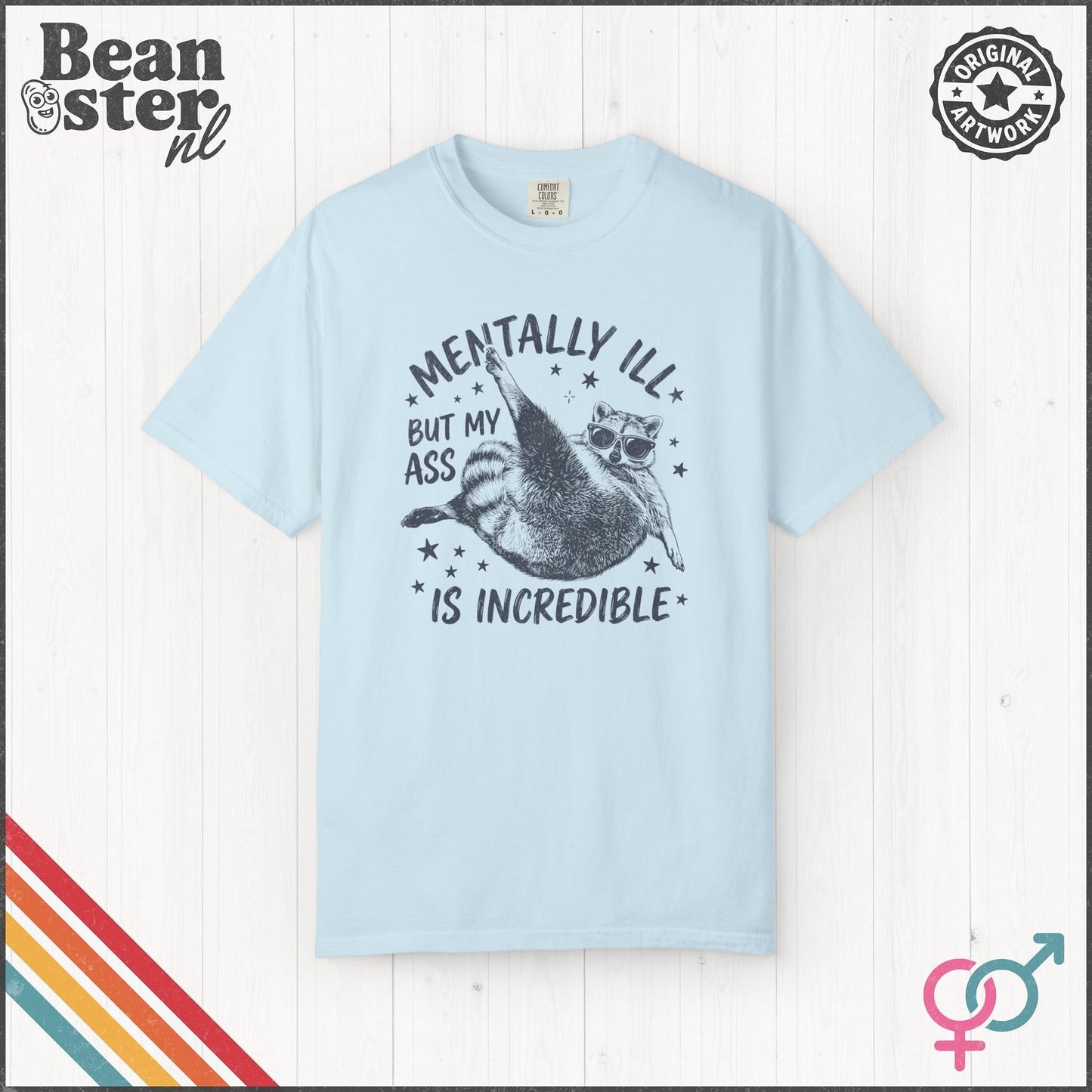 Mentally Ill But My Ass Is Incredible Funny Tee
