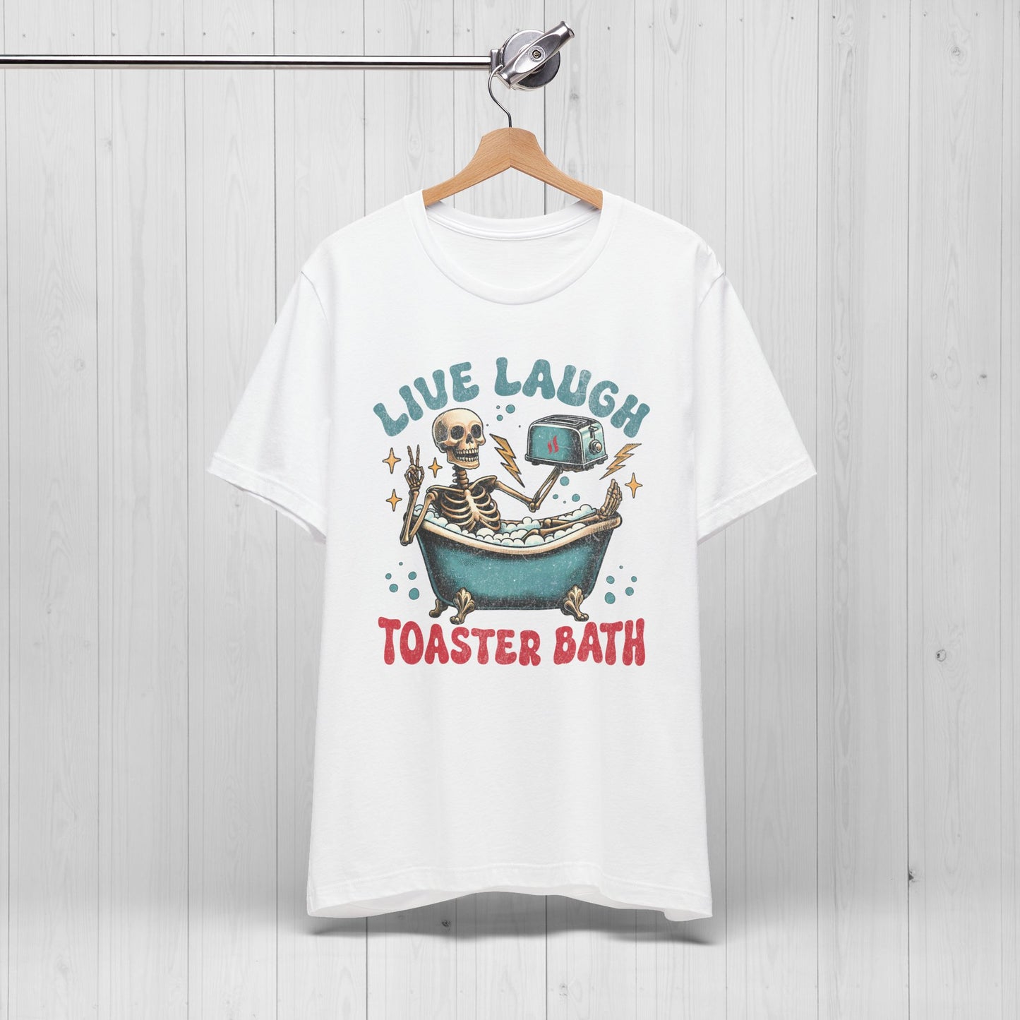 Live Laugh Toaster Bath T-Shirt | Funny Dark Humor Tee