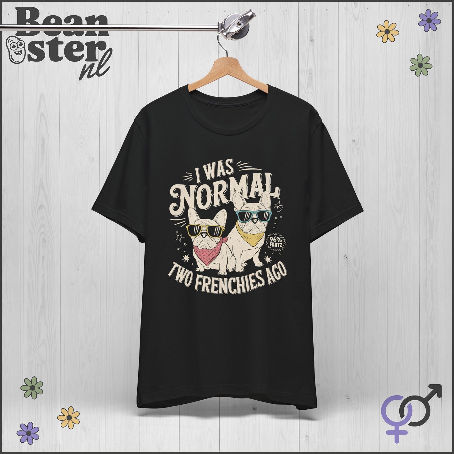 I Was Normal Two Frenchies Ago | Funny Bulldog Shirt