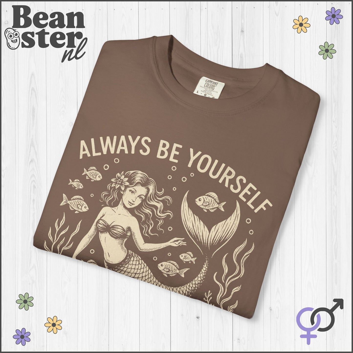 Always Be Yourself… Unless You Can Be a Mermaid Tee