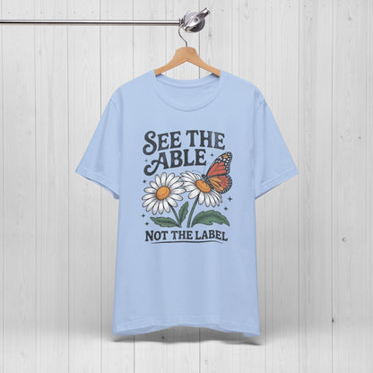 See The Able Not The Label Floral Tee – Autism Awareness Shirt
