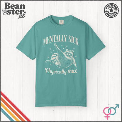 Mentally Sick Physically Thicc Funny Meme T-Shirt