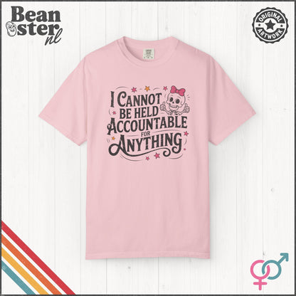 I Cannot Be Held Accountable Funny T-Shirt