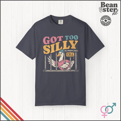 Got Too Silly Funny Graphic T-Shirt | Weird Humor Tee
