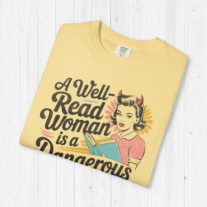 A Well Read Woman Is A Dangerous Creature Shirt