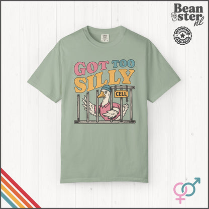 Got Too Silly Funny Graphic T-Shirt | Weird Humor Tee