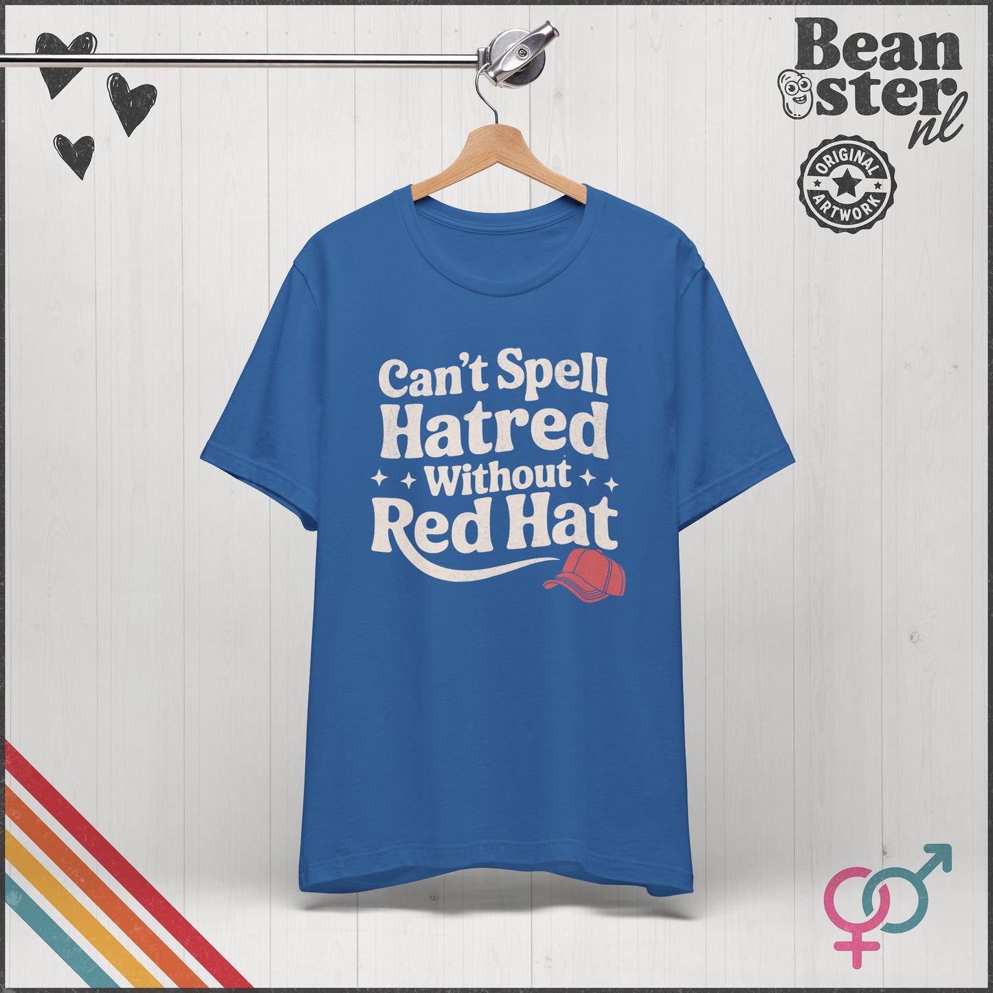 Can't Spell Hatred Without Red Hat – Political T-Shirt