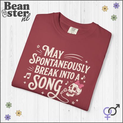 May Spontaneously Break Into a Song T-Shirt
