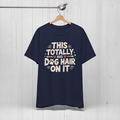 Funny Dog Hair T-Shirt | Shedding Dog Owner Gift