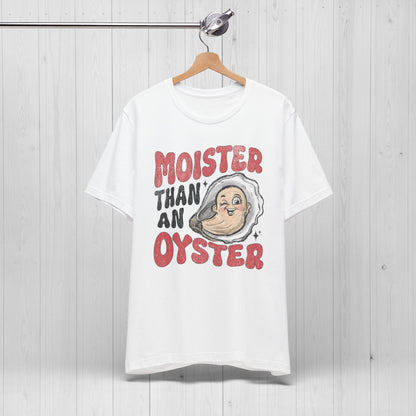 Moister Than An Oyster
