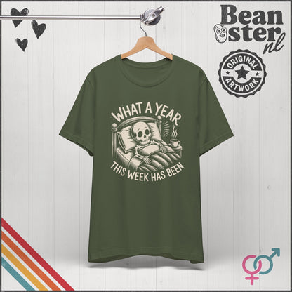What A Week This Year Has Been Skeleton T-Shirt