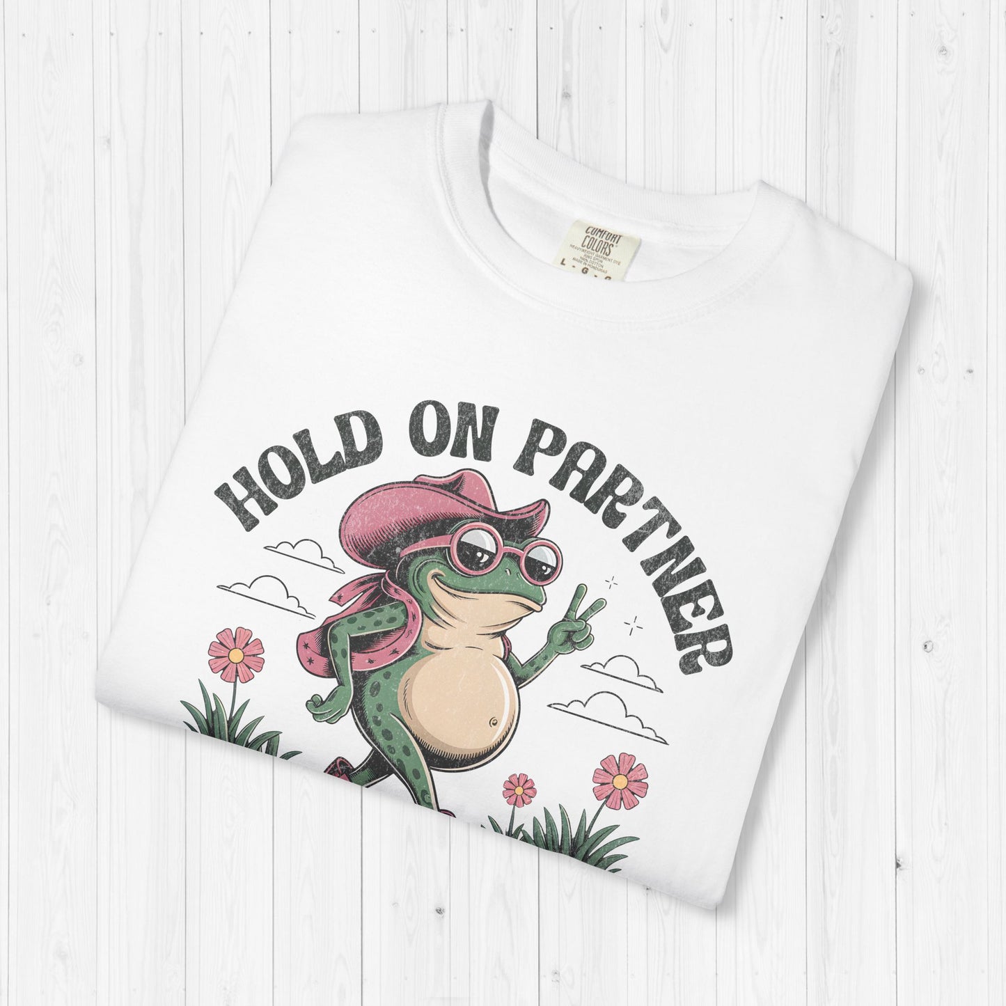 Hold On Partner I’m Growing a Little Buckaroo T-Shirt 🐸