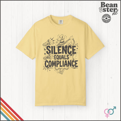 Silence Equals Compliance Protest T-Shirt