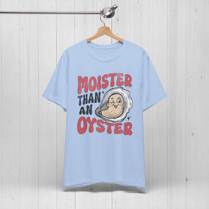 Moister Than An Oyster