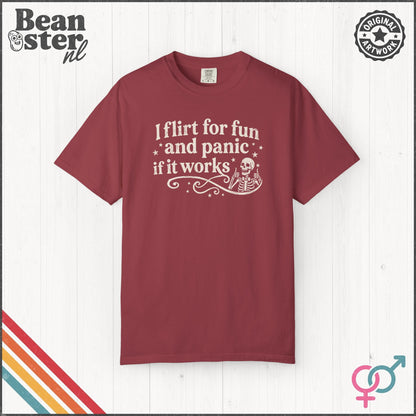 I Flirt For Fun And Panic When It Works T-Shirt