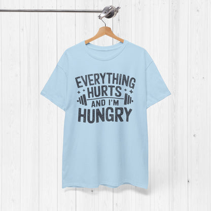 Funny Gym Shirt – “Everything Hurts and I’m Hungry” Tee