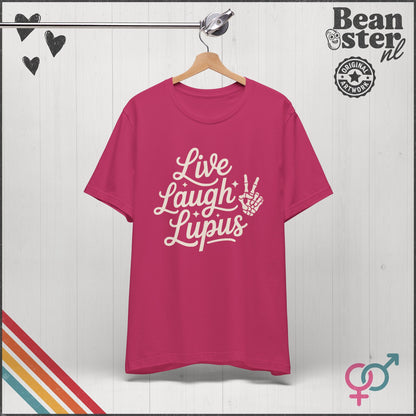 Live Laugh Lupus T-Shirt – Dark Humor Awareness Tee