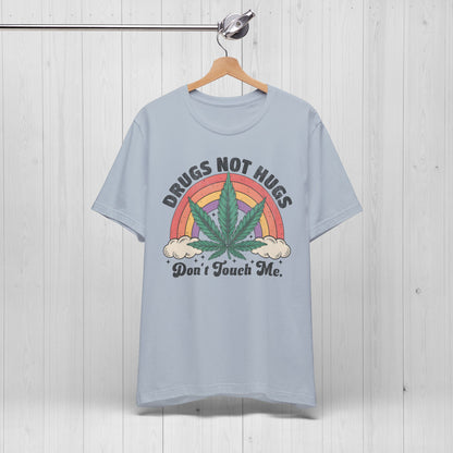 Drugs Not Hugs T-Shirt 🌿 Funny Weed Tee for Stoners