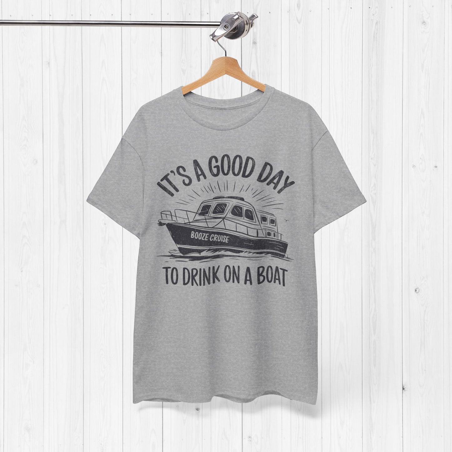 It's A Good Day To Drink On A Boat T-Shirt – Fun Tee